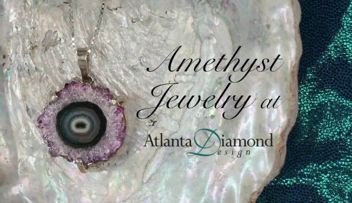 Amethyst Jewelry at Atlanta Diamond Design