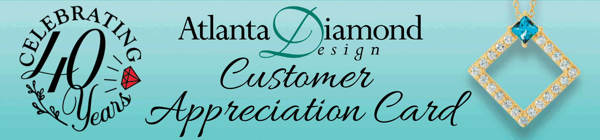 Atlanta Diamond Design Customer Appreciation Card
