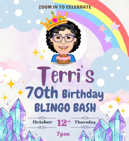 Terri's 70th Birthday BLINGO Bash. Thursday, October 12th at 7pm via ZOOM